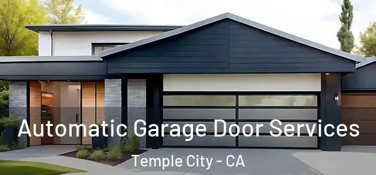  Automatic Garage Door Services Temple City - CA