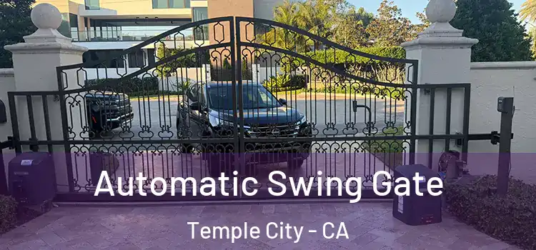  Automatic Swing Gate Temple City - CA