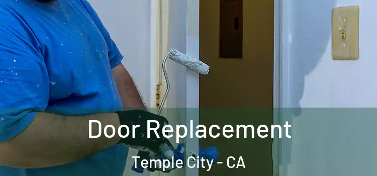 Door Replacement Temple City - CA