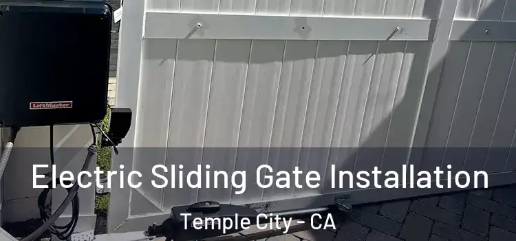  Electric Sliding Gate Installation Temple City - CA