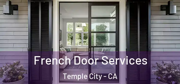 French Door Services Temple City - CA