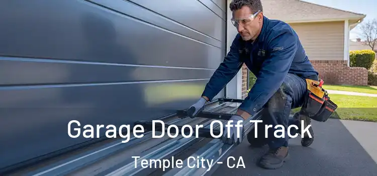  Garage Door Off Track Temple City - CA