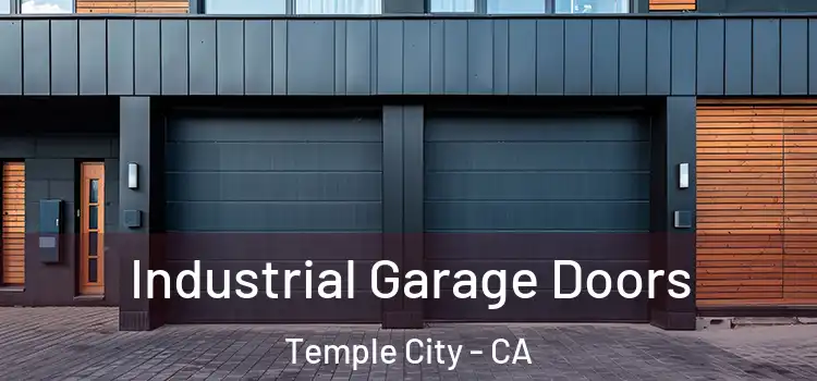  Industrial Garage Doors Temple City - CA