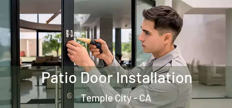 Patio Door Installation Temple City - CA