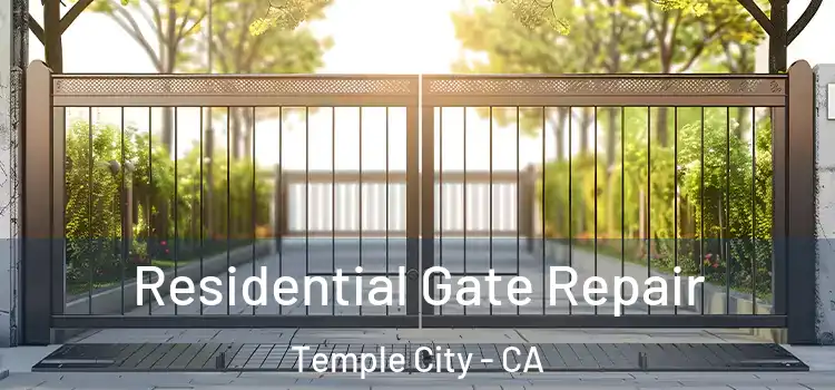 Residential Gate Repair Temple City - CA