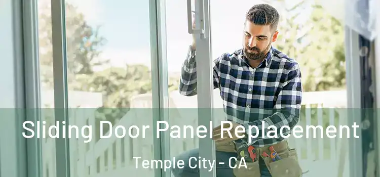  Sliding Door Panel Replacement Temple City - CA