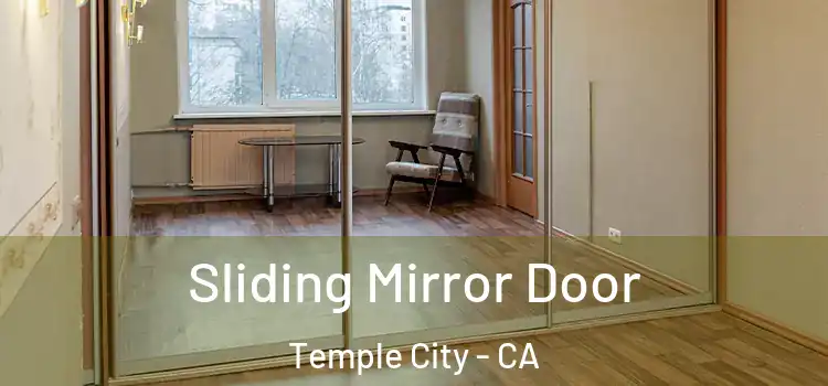  Sliding Mirror Door Temple City - CA